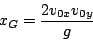 \begin{displaymath}
x_{G}=\frac{2v_{0x}v_{0y}}{g}\end{displaymath}