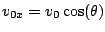 $v_{0x}=v_{0}\cos(\theta)$