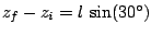 $z_{f}-z_{i}=l\:\sin(30)$