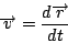 \begin{displaymath}
\overrightarrow{v}=\frac{d\overrightarrow{r}}{dt}\end{displaymath}