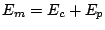 $E_{m}=E_{c}+E_{p}$