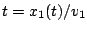 $t=x_{1}(t)/v_{1}$