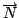 $\overrightarrow{N}$