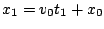 $x_{1}=v_{0}t_{1}+x_{0}$
