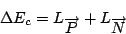 \begin{displaymath}
\Delta E_{c}=L_{\overrightarrow{P}}+L_{\overrightarrow{N}}\end{displaymath}