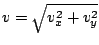$v=\sqrt{v_{x}^{2}+v_{y}^{2}}$