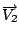 $\overrightarrow{V_{2}}$
